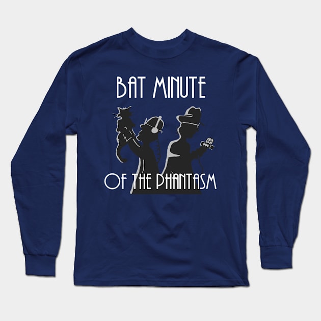 Bat Minute of The Phantasm (White Text) Long Sleeve T-Shirt by Sleepy Charlie Media Merch